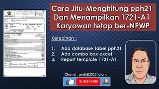 Cara JituMenghitung PPH pasal 21 dan menampilkannya ke form 1721A1 Karyawan Tetap berNPWP [upl. by Ynaittirb]