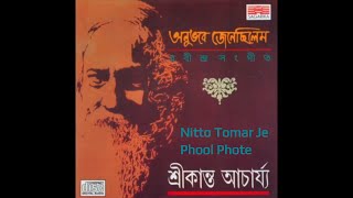 Nitto Tomar Je Phool Phote  Srikanta Acharya  Best of Tagore Songs [upl. by Jovia145]