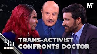 Dr Phil Trans Activist vs Doctor on Childhood Transitions  Dr Phil Primetime Merit Street Media [upl. by Yklam312]