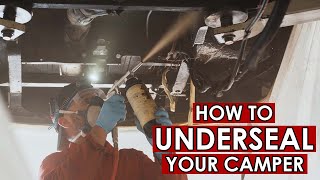 HOW TO UNDERSEAL YOUR CLASSIC CAMPERVAN [upl. by Ardnossac379]