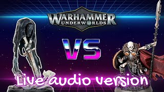 HEADSMENS CURSE VS SEPULCHRAL GUARD  LIVE AUDIO BATTLE REPORT  WARHAMMER UNDERWORLDS WYRDHOLLOW [upl. by Raven625]