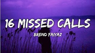 16 Missed Calls  Brent Faiyaz Lyrics [upl. by Roldan952]