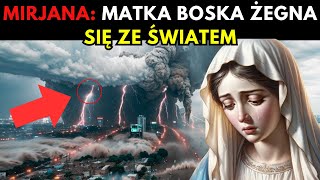 MIRJANA MATKA BOŻA ŻEGNA SIĘ ZE ŚWIATEM  ORĘDZIE MATKI BOŻEJ [upl. by Gaither]