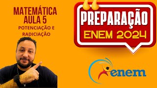 AULA 5  POTENCIAÇÃO E RADICIAÇÃO  PREPARAÇÃO ENEM 2024 [upl. by Mhoj]