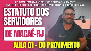 Estatuto dos Servidores de MacaéRJ Lei Complementar nº 0111998   Aula 01  DO PROVIMENTO [upl. by Latrell]