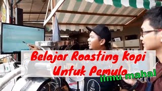 Belajar Roasting Kopi untuk pemula ilmu mahal  learn coffee roasting techniques for dummies [upl. by Edholm]