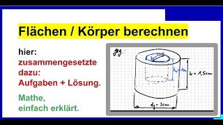 Zusammengesetzte Körper berechnen Übung 01 [upl. by Enalda453]