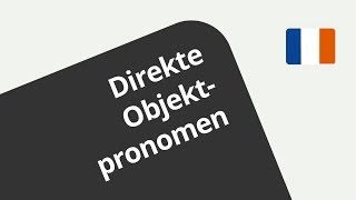 Der Gebrauch der direkten Objektpronomina le la und les  Französisch  Grammatik [upl. by Walworth]