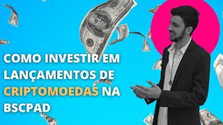 Como investir em lançamentos de criptomoedas na BSCPAD [upl. by Anirrehs220]