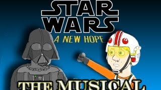 ♪ STAR WARS IV A NEW HOPE THE MUSICAL  Animated Parody [upl. by Sims]