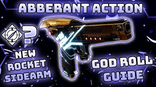 Aberrant Action GOD ROLL GUIDE Destiny 2 NEW ROCKET SIDEARM [upl. by Ehtyde18]