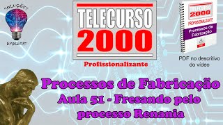 Telecurso 2000  Processos de Fabricação  51 Fresando pelo processo Renania [upl. by Ahslek939]