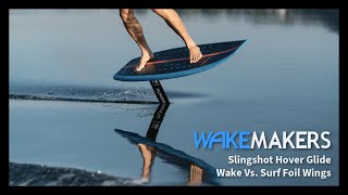 Slingshot Hover Glide Foil I Wake Wing Vs Surf Wing [upl. by Jordanson]