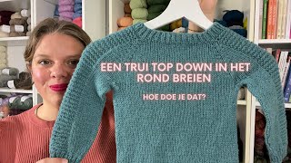 Een trui top down in het rond breien hoe doe je dat [upl. by Sall]