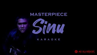 Masterpiece  Sinu Karaoke [upl. by Tippets]