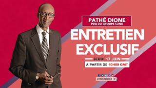 ENTRETIEN EXCLUSIF AVEC PATHÉ DIONE PDG DU GROUPE SUNU [upl. by Yecnuahc580]