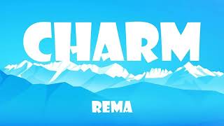 Charm  Rema LyricsLetra [upl. by Cornel373]