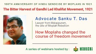 Advocate Sanku T Das  How Moplahs changed the course of the freedom movement [upl. by Llertnauq]