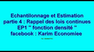 Échantillonnage et Estimation S3 partie 4 quot Rappel des lois continues EP1  fonction densité quot [upl. by Waddell]