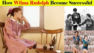 Unveiling the untold story of Wilma Rudolph  How Wilma Rudolph Become Successful  Wilma Rudolph [upl. by Gnanmos346]