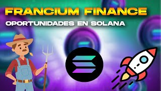 🚀FRANCIUM FINANCE OPORTUNIDADES de YIELD FARMING en SOLANA  💥TUTORIAL  ESTRATEGIAS [upl. by Radie]