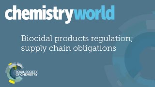 Chemistry World Webinars  Biocidal Products Regulation supply chain obligations [upl. by Sayette]