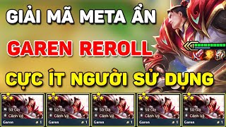 ÂM THẦM LEO RANK VỚI META ẨN GAREN REROLL 1 CÂN 9 SIÊU DỄ CHƠI MÀ CỰC ÍT NGƯỜI SỬ DỤNG TẠI MÙA 11 [upl. by Odradlig855]