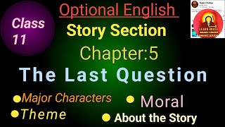 The Last QuestionClass 11 Optional English The Last Question 🔥Story SectionSujan Chalise [upl. by Hephzibah]