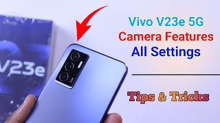 Vivo V23e Camera Settings  Features  Hidden Tips amp Tricks [upl. by Devinne]