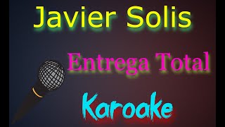 🎤Javier Solis  Entrega Total 🎼 Karaoke 🎙 Mundo Karaoke 🎵 [upl. by Budworth]