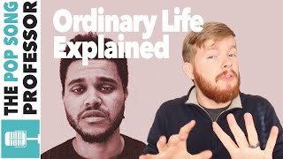 The Weeknd  Ordinary Life  Song Lyrics Meaning Explanation [upl. by Hachmin]