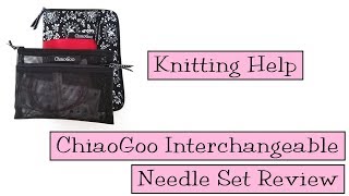 Knitting Help  Chiaogoo Interchangeable Needle Sets Review [upl. by Ahseiyk]