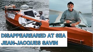 DDISAPPEARED AT SEA JEAN JACQUES SAVIN  MINI DOCUMENTARY viral documentary youtube mysterious [upl. by Hux]