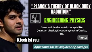 Planck’s Theory of Black body Radiation Engineering Physics  BTech 1st Year [upl. by Brana125]