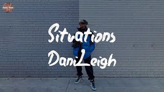 DaniLeigh  Situations Lyric Video [upl. by Claudina]