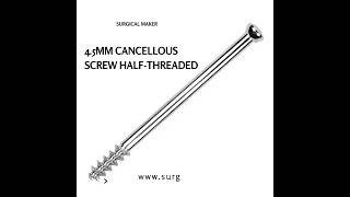 45mm Cancellous Screw Halfthreaded [upl. by Muncey]