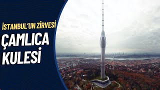 İstanbulun Zirvesi  Çamlıca Kulesi [upl. by Aruabea]