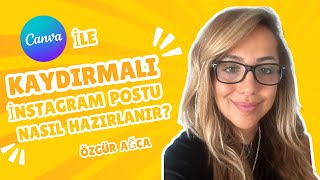 CANVA İLE INSTAGRAMDA KAYDIRMALI POST NASIL HAZIRLANIR [upl. by Asin]