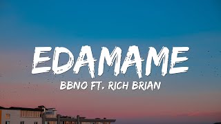 bbno  edamame Lyrics ft Rich Brian [upl. by Ecitnerp]