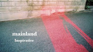 Inspirative  mainland Official Audio [upl. by Hsekin914]