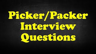 PickerPacker Interview Questions [upl. by Misaq674]