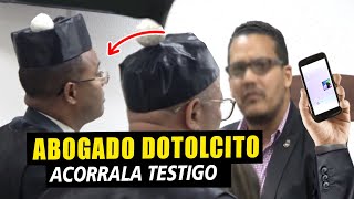 ABOGADO de DOTOLCITO SE COME CON YUCA a TESTIGO QUE MOSTRO CONVERSACION DE EL con el Taxista [upl. by Beacham]