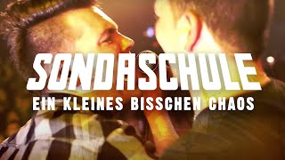 SONDASCHULE  Ein kleines bisschen Chaos Offizielles Video [upl. by Marquet104]