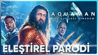 AQUAMAN KAYIP KRALLIK  ELEŞTİREL PARODİ [upl. by Nevetse359]