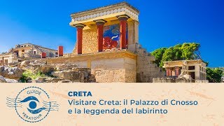 Visitare Creta il Palazzo di Cnosso e la leggenda del labirinto [upl. by Lesya]