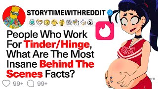 People Who Work For TinderHinge What Are The Most Insane Behind The Scenes Facts [upl. by Amlez]