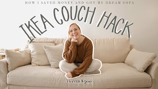 HOW WE SAVED MONEY AT IKEA AND GOT OUR DREAM SOFA ikea hack couch tips [upl. by Daisey]