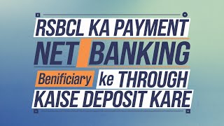 RSBCL Ka Payment Netbanking Ke Through VAN Account Main Online Kaise Deposit Kare SSO Id [upl. by Ylecic]