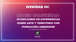 HACER COMUNIDAD  Ciclo Webinar DC [upl. by Laroc]