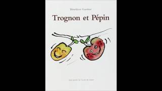 Trognon et Pépin [upl. by Lyons]